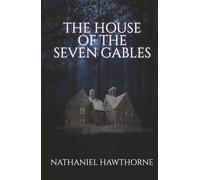 The House of the Seven Gables: Hauntings in 19th-Century New England