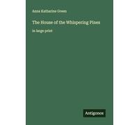 The House of the Whispering Pines: in large print