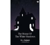 The House Of The White Shadows