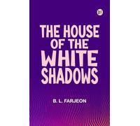 The House of the White Shadows