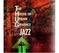 The House Of Urban Grooves Jazz