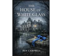 The House of White Glass