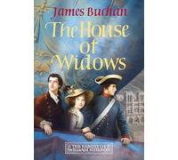 The House of Widows: A swashbuckling, epic tale of adventure: Volume 4 in The Family of William Neilson