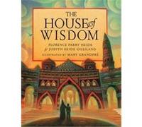The House of Wisdom Florence Parry Heide, Judith Heide Gilliland (Auteur)