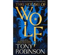 The House of Wolf The first in an iconic new historical fiction series from the much loved Sir Tony Robinson - Tony Robinson - Sphere - ebook (ePub) - Livre
