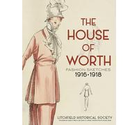 The House of Worth: Fashion Sketches, 1916-1918