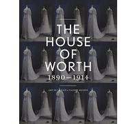 The House of Worth: Portrait of an Archive