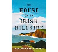 The House On An Irish Hillside
