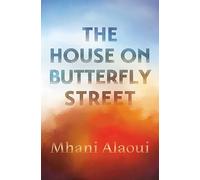 The House on Butterfly Street: A Novel
