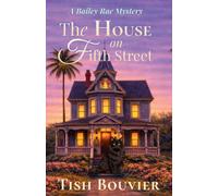 The House on Fifth Street: A Bailey Rae Mystery