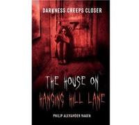 The House on Hanging Hill Lane - Baker Philip Alexander - Philip Alexander Baker - Livre en Anglais Baker Philip AlexanderBaker Philip Alexander (Auteur)