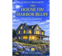 The House on Harbor Bluff: A Small-Town Coastal Romance in Tiki Cove