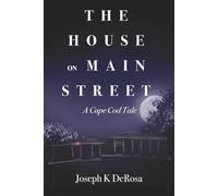 The House on Main Street: A Cape Cod Tale