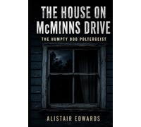 The House On McMinns Drive: The Humpty Doo Poltergeist