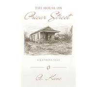 The House on Prieur Street: A Katrina Tale
