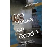 The House on Road 4: The Fight Against Methamphetamine