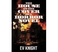The House On The Cover Of A Horror Novel