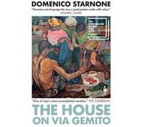 The House on Via Gemito by Domenico Starnone Domenico Starnone (Auteur)