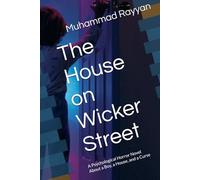 The House on Wicker Street: A Psychological Horror Novel About a Boy, a House, and a Curse