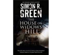 The House on Widows Hill by Simon R. Green Simon R. Green (Auteur)