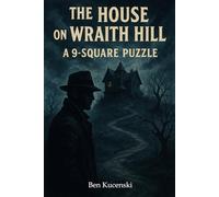The House on Wraith Hill: A 9-Square Puzzle