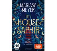 The House Saphir Der blutige Schlüssel - Marissa Meyer - arsEdition - ebook (ePub) - Livre