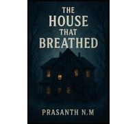 The House That Breathed: Home is where sanity unravels