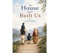 The House That Built Us: A Family Memoir Across Four Generations