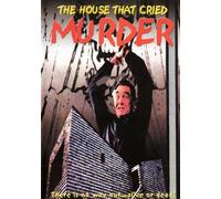 The House That Cried Murder