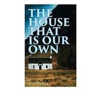 The House That Is Our Own