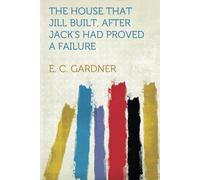 The House That Jill Built After Jack's Had Proved A Failure
