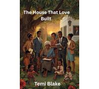 The House That Love Built