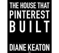 Diane Keaton – The House that Pinterest Built – Relié – Neuf