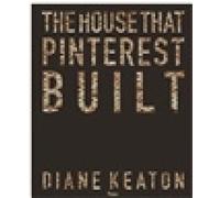 The House that Pinterest Built