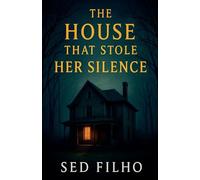 The House That Stole Her Silence
