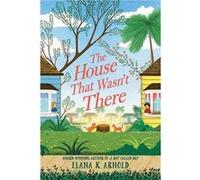 The House That Wasnt There by Elana K. Arnold Paperback Book Elana K. Arnold (Auteur)