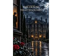 The House That Watches: Some Houses Are Haunted. This One Is Awake.