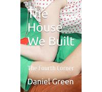 The House We Built: The Fourth Corner