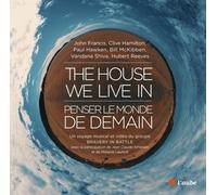 The House We Live In : Penser Le Monde De Demain - (1 Dvd + 1 Cd Audio)