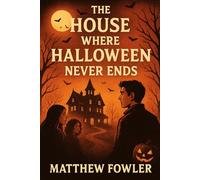 “The House Where Halloween Never Ends”