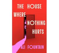 The House Where Nothing Hurts - Ali Fountain - Abacus - ebook (ePub) - Livre