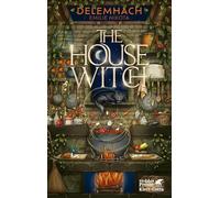 The House Witch 1: Der Koch des Königs | In limitierter Erstauflage mit wunderschön gestaltetem Farbschnitt