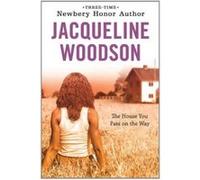 The House You Pass on the Way Woodson, Jacqueline (Auteur)