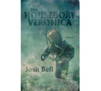 The Houseboat Veronica by Joshua David Bell Joshua David Bell (Auteur)