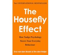 The Housefly Effect: How Nudge Psychology Steers Your Everyday Behaviour
