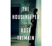 The Housekeeper A Novel - Rose Tremain - Harper - ebook (ePub) - Livre