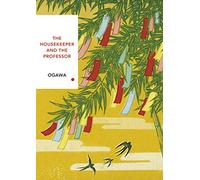 The Housekeeper and the Professor (Vintage Classics Japanese Series): Yoko Ogawa