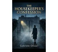 THE HOUSEKEEPER'S CONFESSION