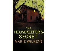 The Housekeeper's Secret: A Riveting Haunted House Mystery
