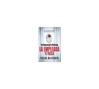 The Housemaid Is Watching (La Empleada Te Vigila) Spanish Edition